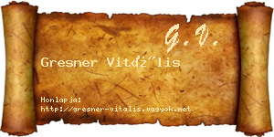 Gresner Vitális névjegykártya